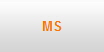 MS
